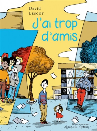 J'ai trop d'amis de David Lescot (Actes Sud)