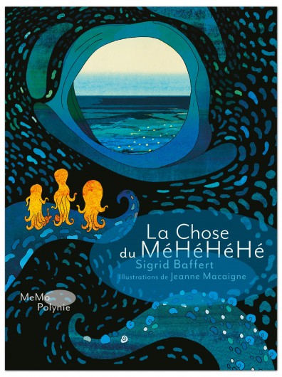 La chose du Méhéhéhé de Sigrid Baffert et Jeanne Macaigne (éditions MeMo)