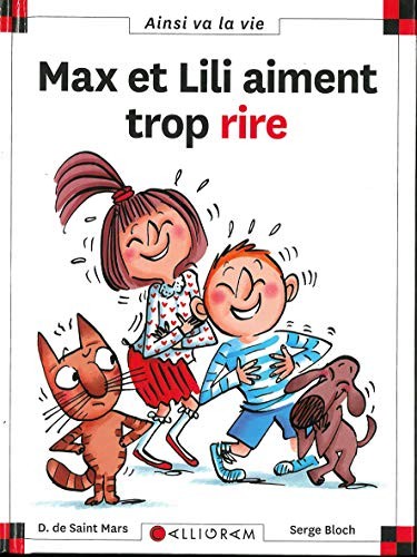 Max et Lili aiment trop rire - Dominique De Saint Mars et Serge Bloch (Calligram)