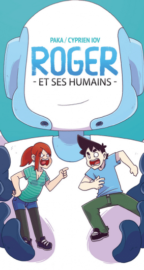 Rogers et ses humains - Cyprien Iov, Paka