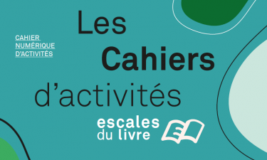 Les cahiers d'activités de l'Escale du livre