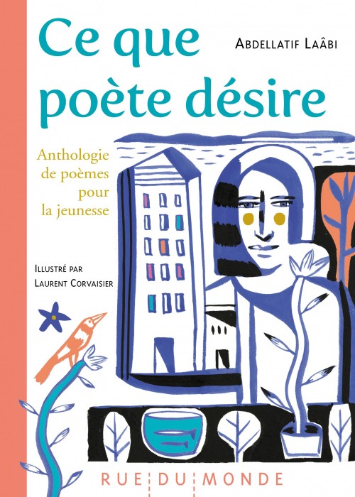 Ce que poète désire : anthologie de poèmes pour la jeunesse