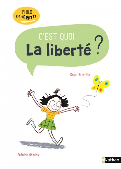  C’est quoi la liberté, Oscar Brenifier, Frédéric Rébéna