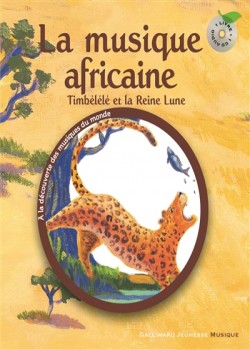 La musique africaine Timbélélé et la reine Lune