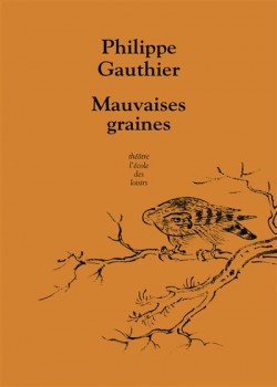 mauvaises graines