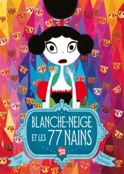 Blanche neige et les 77 nains, Davide Cali, Raphaëlle Barbanègre