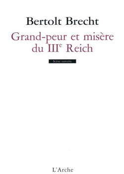 Grand-peur et misère du IIIème Reich, Bertold Brecht