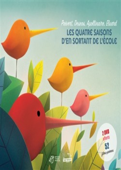 Les quatre saisons d'En sortant de l'école Prévert, Desnos, Apollinaire, Eluard