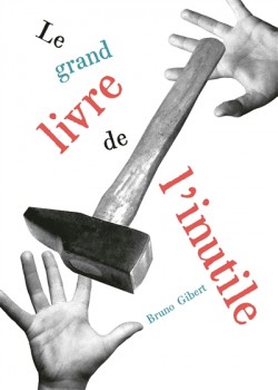 Le grand livre de l’inutile