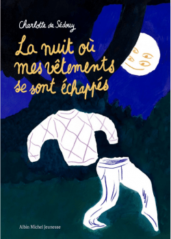 La nuit où mes vêtements se sont échappés