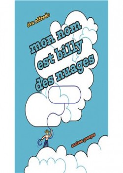 Couverture de "Mon nom est Billy des nuages"